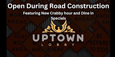 Uptown Lobby Open For Dining With New Crabby Hour Specials & Menu Items