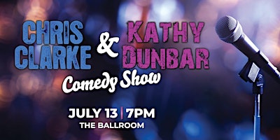 Chris Clarke and Kathy Dunbar Comedy Show primary image