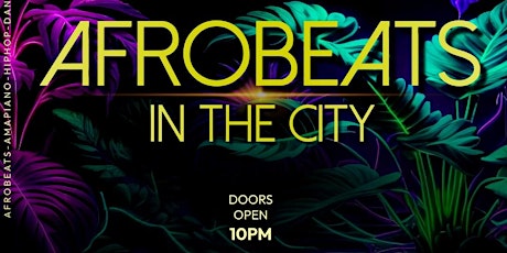 Afrobeats In the City-Presented By Today Africa