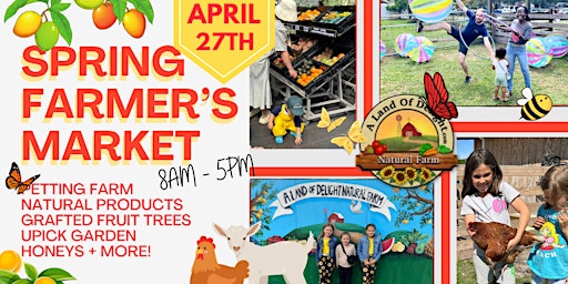 SPRING FARMER'S MARKET:  Family Fun, Natural Products, Petting Zoo & more primary image