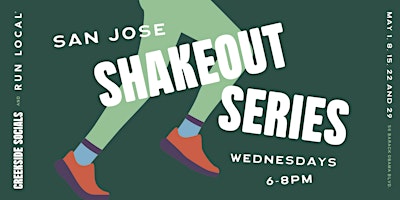 Run Local Wednesday San Jose Shakeout Series #4