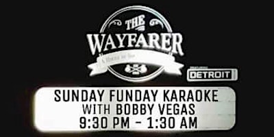 Primaire afbeelding van Sunday Night Karaoke w. Bobby Vegas at The Wayfarer