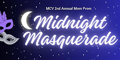 Imagem principal de MCV 2nd Annual Mom Prom (Midnight Masquerade)