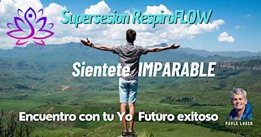 Hauptbild für Sesión de RespiroFLOW: Encuentro con tu FUTURO YO exitoso