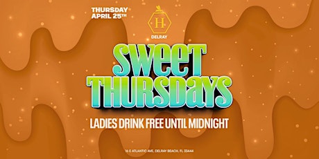 SWEET THURSDAYS | HONEY DELRAY