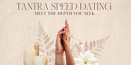 Tantra Speed Dating Night | Heterosexuals, Ages 30-45 primary image