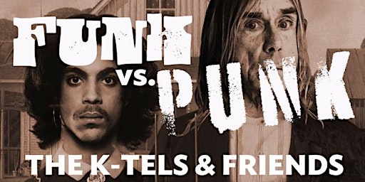 The K-Tels & Friends: Funk vs Punk live at the Rose Bowl Tavern primary image