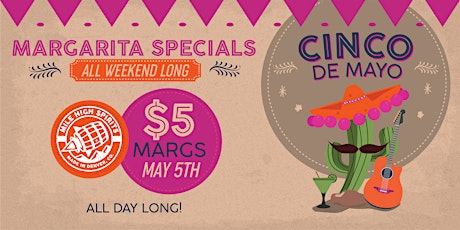 $5 Margs at Mile High Spirits! - Cinco de Mayo