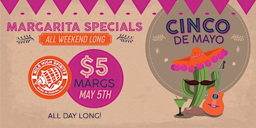 Image principale de $5 Margs at Mile High Spirits! - Cinco de Mayo