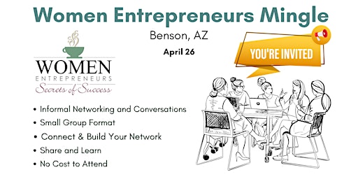 Primaire afbeelding van Women Entrepreneurs Mingle in Benson, AZ