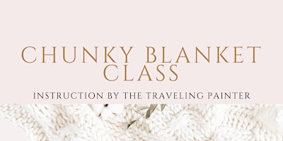 Imagem principal do evento Chunky Blanket Class