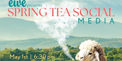 Imagen principal de EWE presents Spring Tea Social...Media