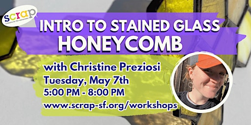 Immagine principale di Intro to Stained Glass: Honeycomb with Christine Preziosi 