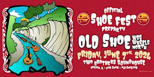 Imagem principal do evento Shoe Fest 2024 Preparty - Old Shoe wsg Wheels North at Two Brothers
