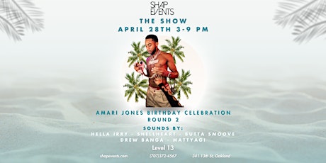 The Show - Amari Jones Birthday Round 2 - Day Party