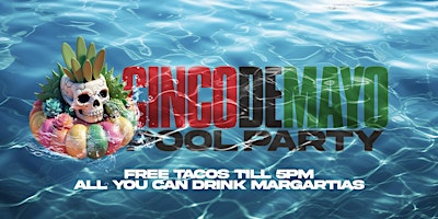 Imagem principal do evento Cinco De Mayo Pool Party