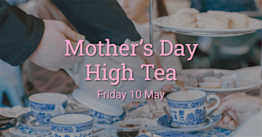 Primaire afbeelding van Mother's Day High Tea | Emmanuel Christian School