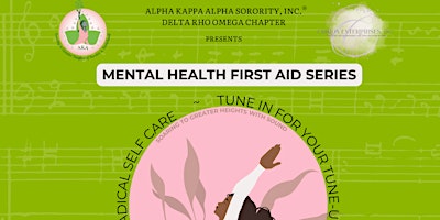 Alpha Kappa Alpha Sorority, Inc., Delta Rho Omega Chapter, Mental Health First Aid Series primary image