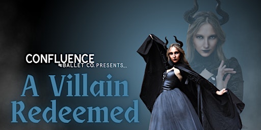 Imagen principal de Confluence Ballet Company presents original story ballet "A Villain Redeemed"