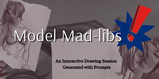 Imagem principal de Model Mad-Libs: An Interactive Life Drawing Session
