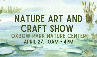 Image principale de Oxbow Park Nature Art & Craft Show
