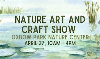 Oxbow Park Nature Art & Craft Show primary image