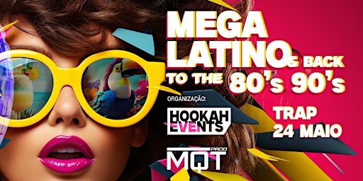 Primaire afbeelding van MEGA LATINO & BACK TO THE 80’s 90’s