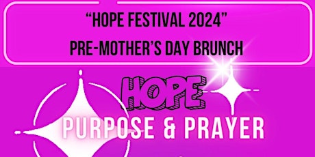 "HOPE Festival 2024" Pre-Mother's Day Brunch Honoring Mother's & Lupus Warriors