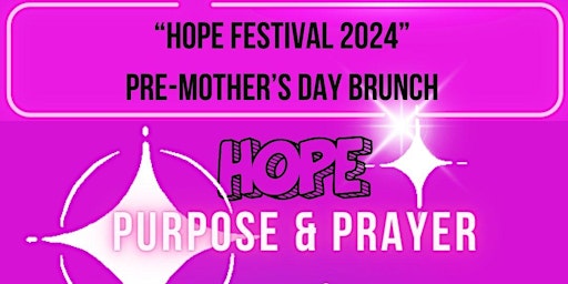 Primaire afbeelding van "HOPE Festival 2024" Pre-Mother's Day Brunch Honoring Mother's & Lupus Warriors