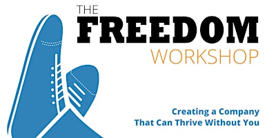 The Freedom Workshop for entrepreneurs primary image