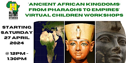Imagem principal do evento 6 Ancient African Kingdoms: From Pharaohs to Empires Workshops