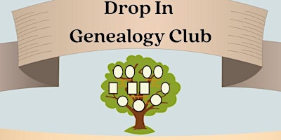 Image principale de Drop In Genealogy Club - 5/29