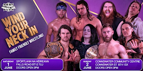 Pro Wrestling in Connswater - Titanic Wrestling's Wind Your Neck In!