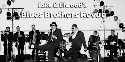 Imagem principal do evento Jake & Ellwood's Blues Brothers Review Show