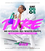 PURE: NC OFFICIAL ALL WHITE PARTY primary image