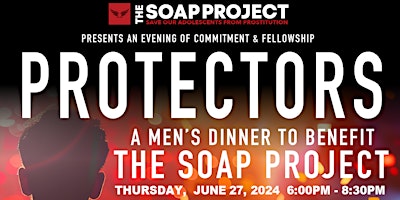 Imagem principal do evento "Protectors" Men's Dinner to Benefit The SOAP Project