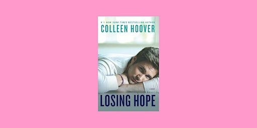 Imagem principal de Download [pdf] Losing Hope (Hopeless, #2) BY Colleen Hoover Free Download