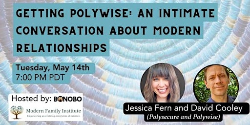 Getting Polywise: an Intimate Conversation about Modern Relationships with Jessica Fern and David Cooley (Polysecure & Polywise) primary image