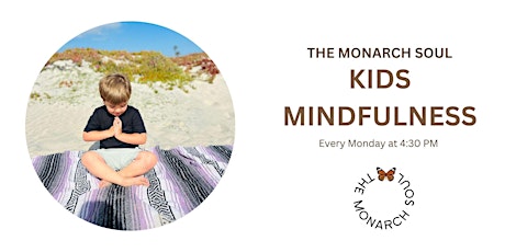 Kids Mindfulness & Meditation - The Monarch Soul