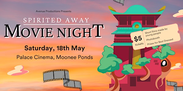 Spirited Away Movie Night + Valley Youth's 3rd Annual Short Film Fest!