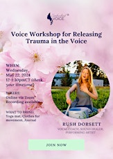 Voice Workshop for Releasing Trauma in the Voice