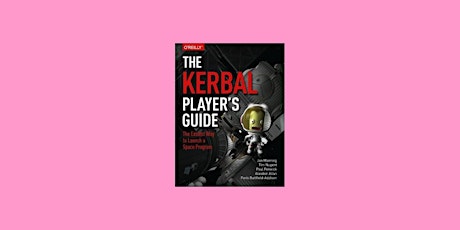 download [PDF]] The Kerbal Player's Guide: The Easiest Way to Launch a Spac