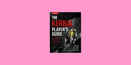 download [PDF]] The Kerbal Player's Guide: The Easiest Way to Launch a Spac primary image