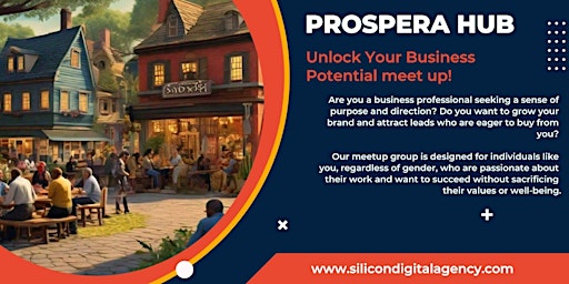 Image principale de PROSPERA HUB  Unlock Your Business Potential meet up!