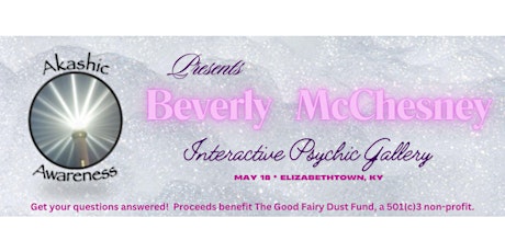 A PSYCHIC GALLERY WITH BEVERLY MCCHESNEY