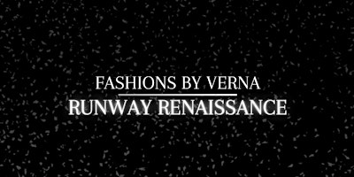 Hauptbild für Fashions By Verna : Runway Renaissance