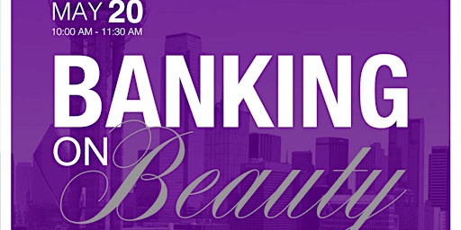 Imagem principal do evento Banking on Beauty - a financial wellness course