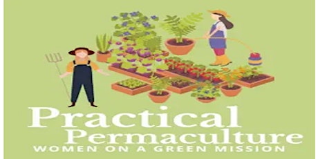 Talk from Practical Permaculture Podcast's Women on a Green Mission