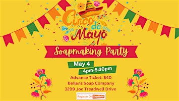 Primaire afbeelding van Cinco De Mayo Soapmaking Party