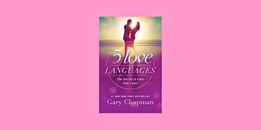 Image principale de DOWNLOAD [Pdf]] The 5 Love Languages: The Secret to Love That Lasts BY Gary